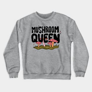 Mushroom Queen Crewneck Sweatshirt